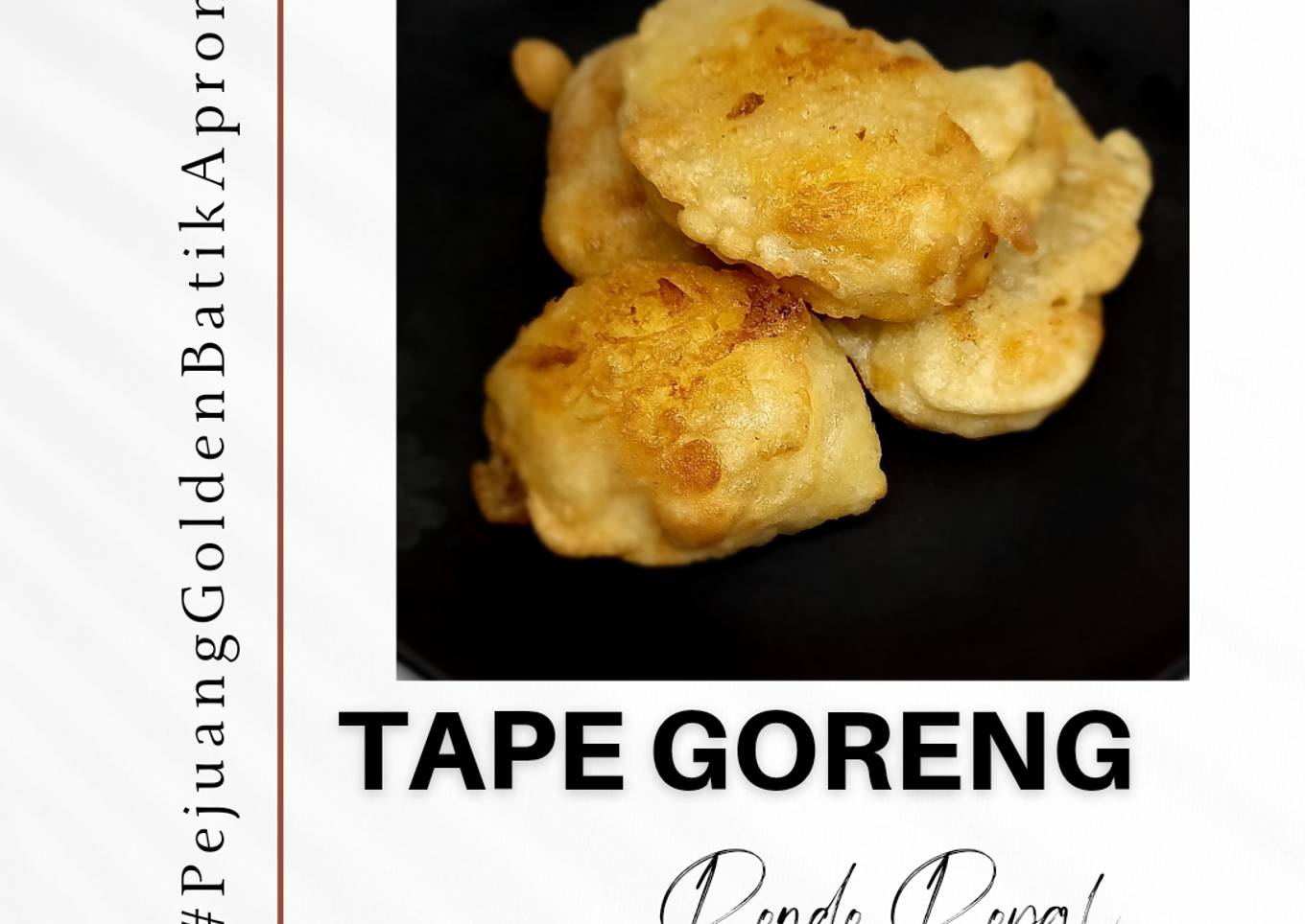 Tape Goreng a.k.a Rondo Royal