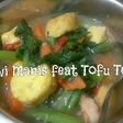Sawi Manis ft Tofu telur