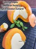 Sankhya Lapov-Cambodian Dessert (Pumpkin Coconut Custard)