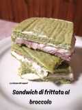 #176 Sandwich di frittata al broccolo