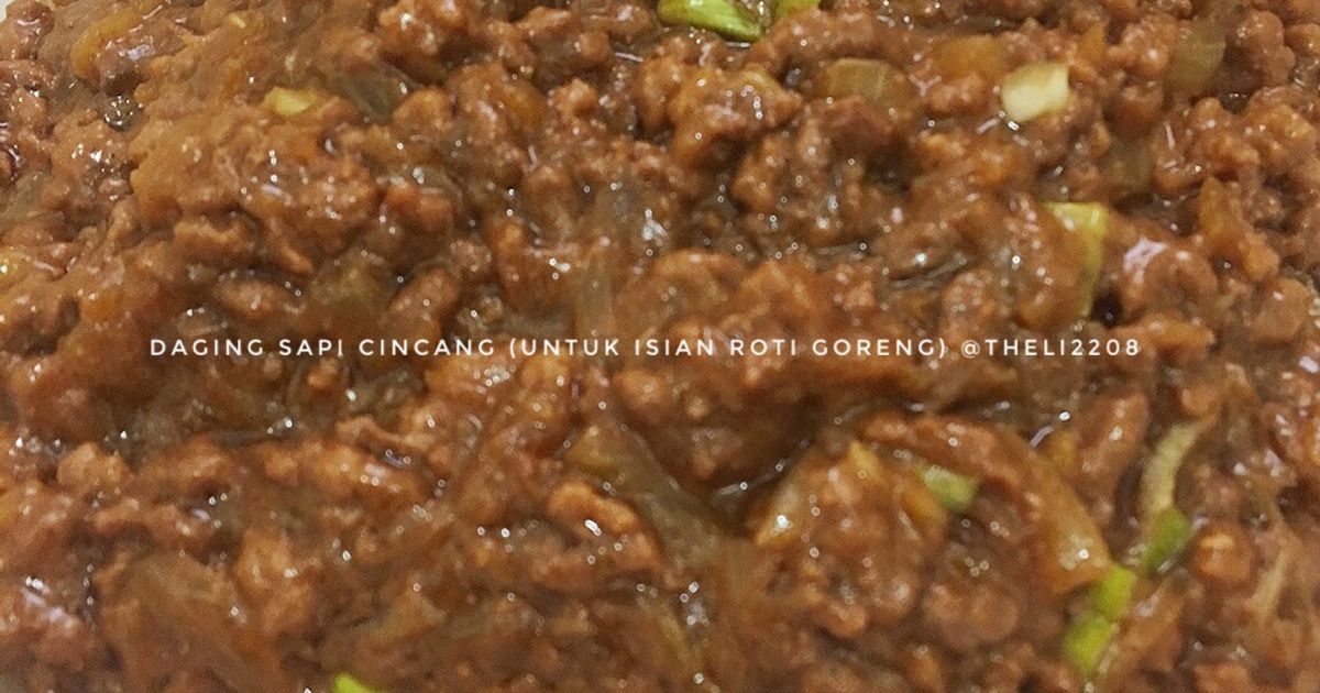 Resep Daging Sapi Cincang (Isian Roti Goreng) oleh Theresia Linda - Cookpad