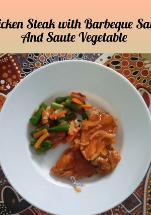 Foto resep Chicken Steak BBQ Sauce with Saute Vegetable