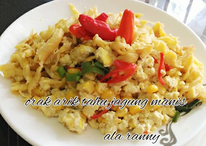 Cara Gampang Menyiapkan Orak arik tahu jagung manis, Enak