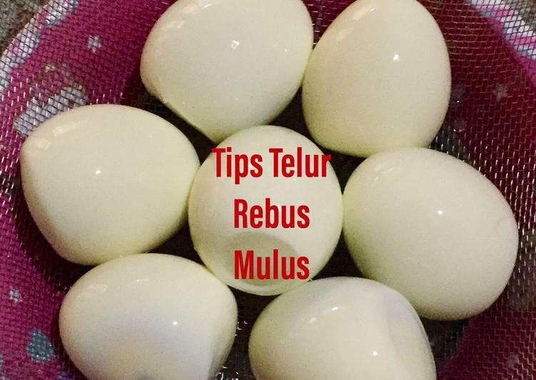 Tips Telur Rebus Mulus
