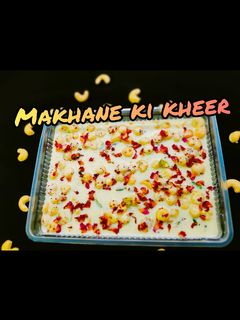 मखाने की खीर(makhane ki kheer recipe in Hindi) रेसिपी मुख्य फोटो