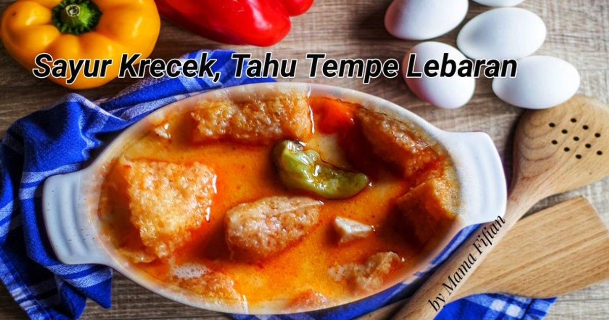 Resep Krecek Tahu Tempe Lebaran Oleh Lanjarsih Mama Fifian Masakanrumahan Cookpad