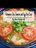 #270 Vietnamese tofu, tomatoes and egg drop soup
