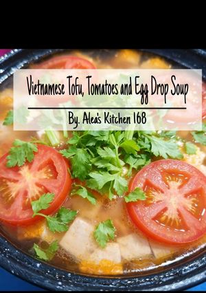 Foto resep #270 Vietnamese tofu, tomatoes and egg drop soup