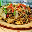Tumis cabe bawang teri medan