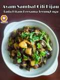 Ayam Sambal Cili Hijau Lada Hitam Bersama Terung Ungu