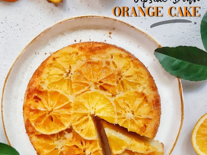 Langkah Mudah untuk Menyiapkan Resep Upside Down Orange Cake yang Uenak Anti Ribet, Mantap