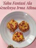 Tahu Fantasi ala neneknya Irma Athna