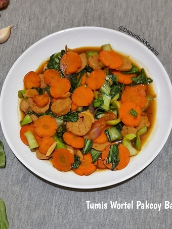 Recipe 802. Tumis Wortel Pakcoy Bakso the Delicious Tasty