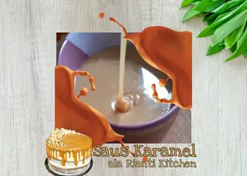 Resep Baru Saus Karamel ala Rianti Kitchen Paling Enak