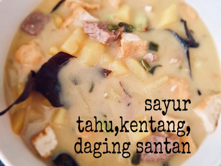 Ternyata begini loh! Bagaimana cara buat Sayur tahu,kentang,daging santan pedas yang sempurna