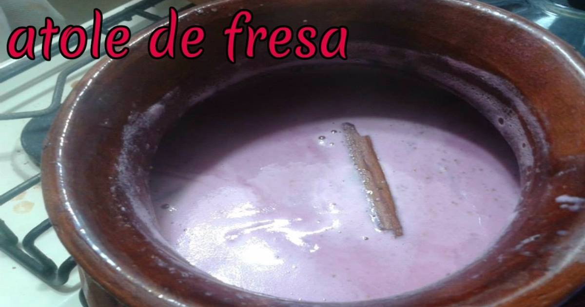 Atole de fresa natural Receta de Lupita Luna Yt- Cookpad