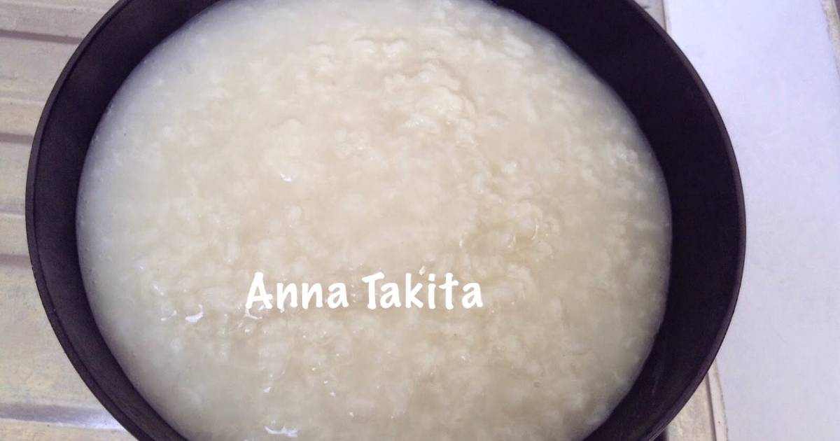  Resep Bubur Polos  Juara oleh Anna Takita Cookpad
