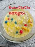 Bubur Cha Cha Merdeka (R292)
