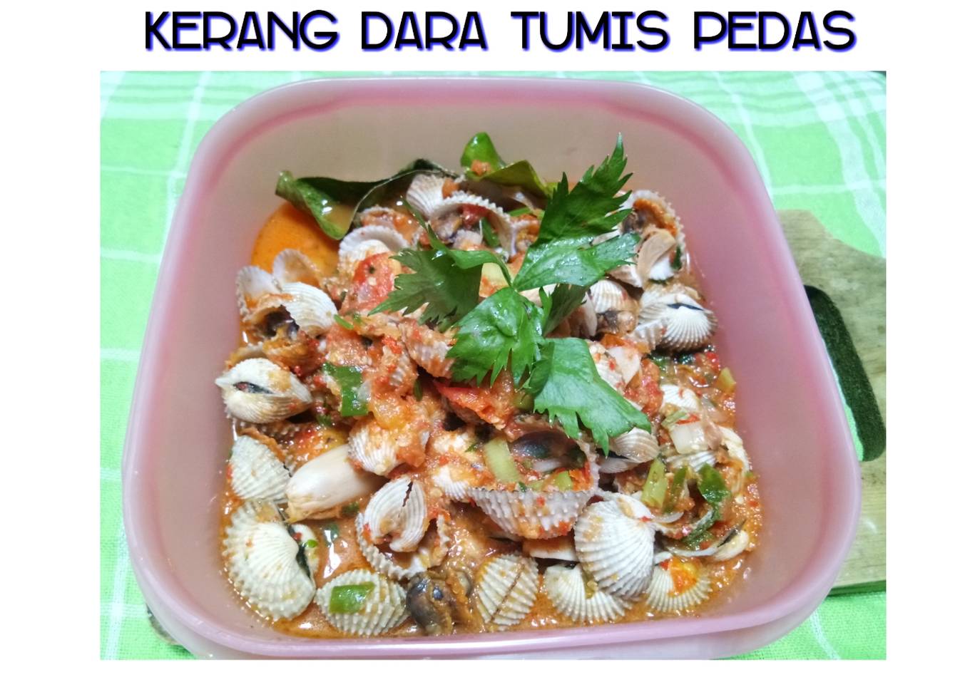 ❤Kerang Dara Tumis Pedas❤