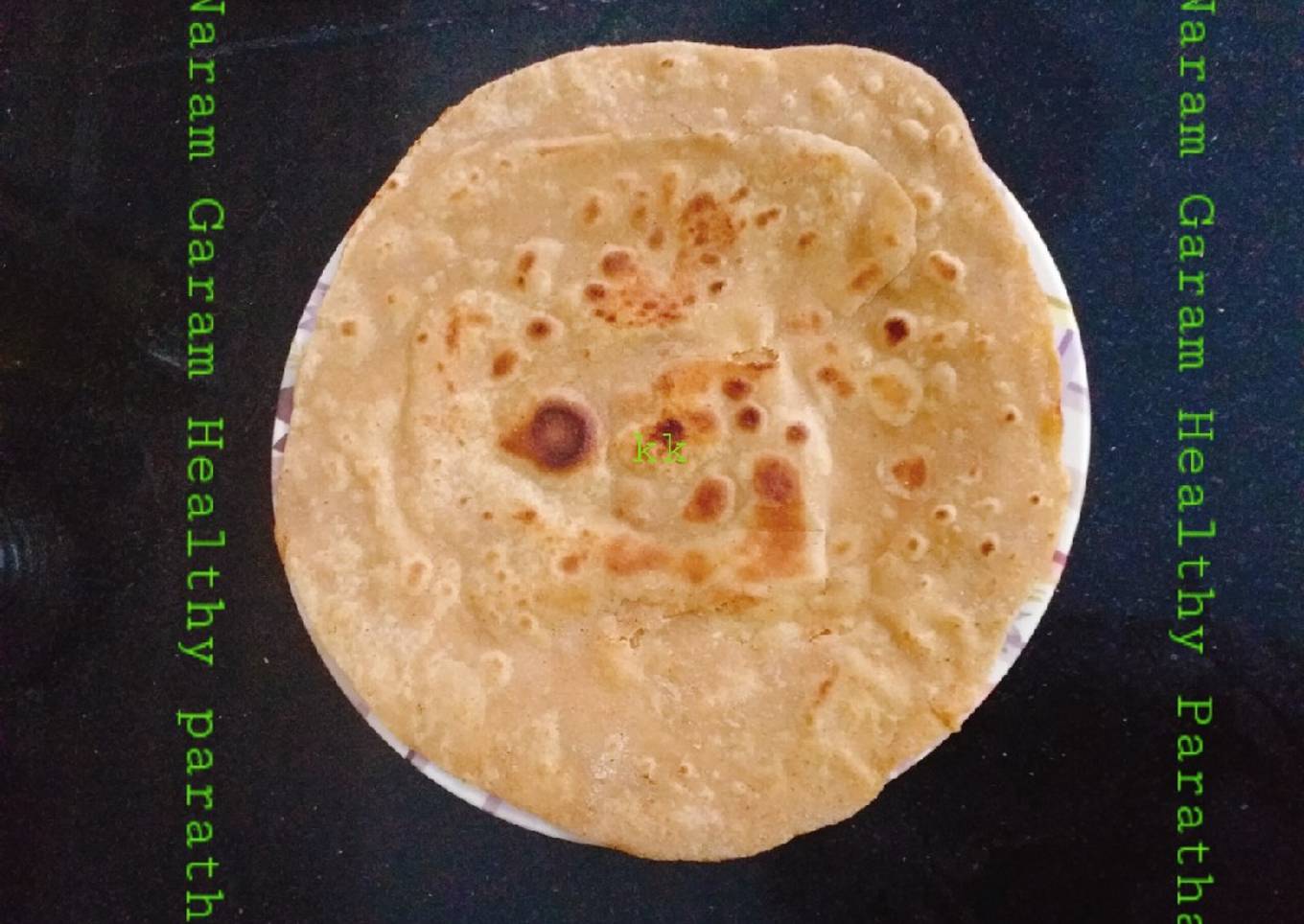 Naram Garam Healthy Paratha