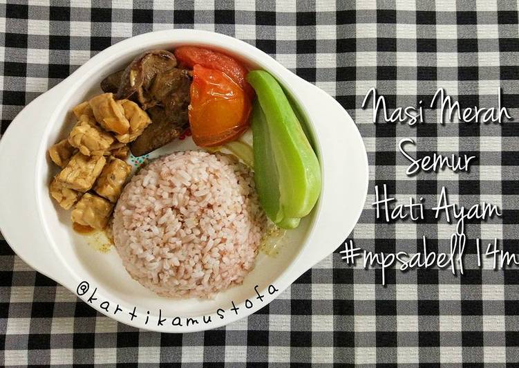 Nasi merah semur hati ayam - MPASI 1 tahun keatas