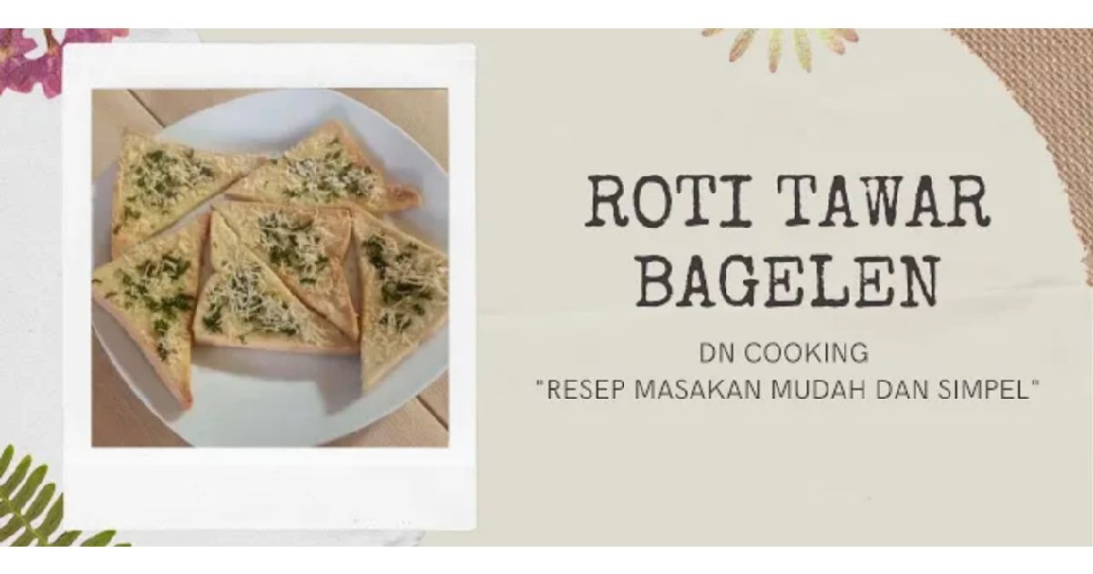 Resep Roti Tawar Bagelen oleh DN Cooking - Cookpad