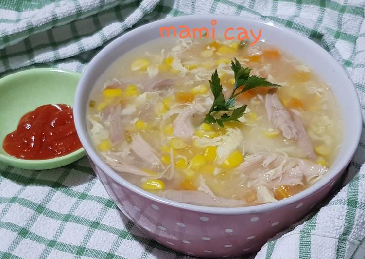 Langkah Mudah untuk Membuat Soup Jagung Ayam Anti Gagal