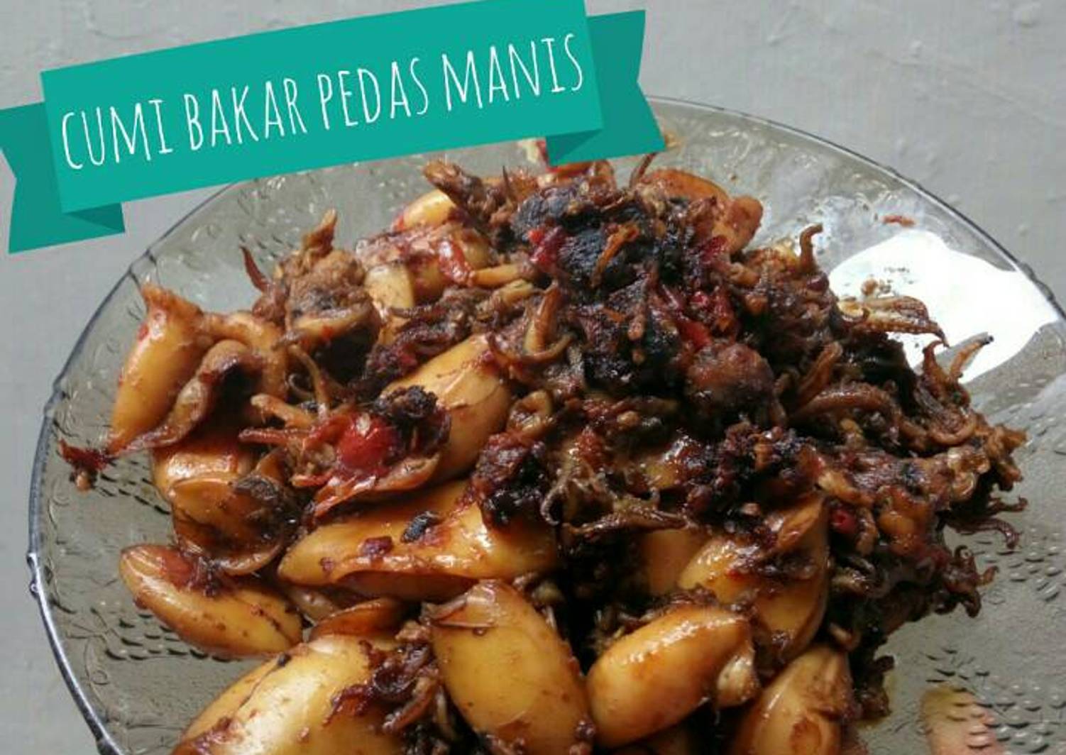 Resep Cumi Bakar Pedas Manis oleh 🌸Risma 🐝 - Cookpad