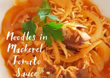 How to Make Tasty Noodles in Canned Mackerel Tomato Sauce