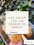 Que hacer con las sobras de arroz?
