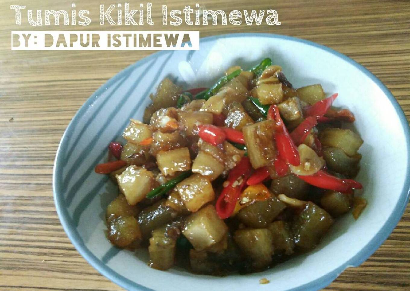 Tumis Kikil Istimewa