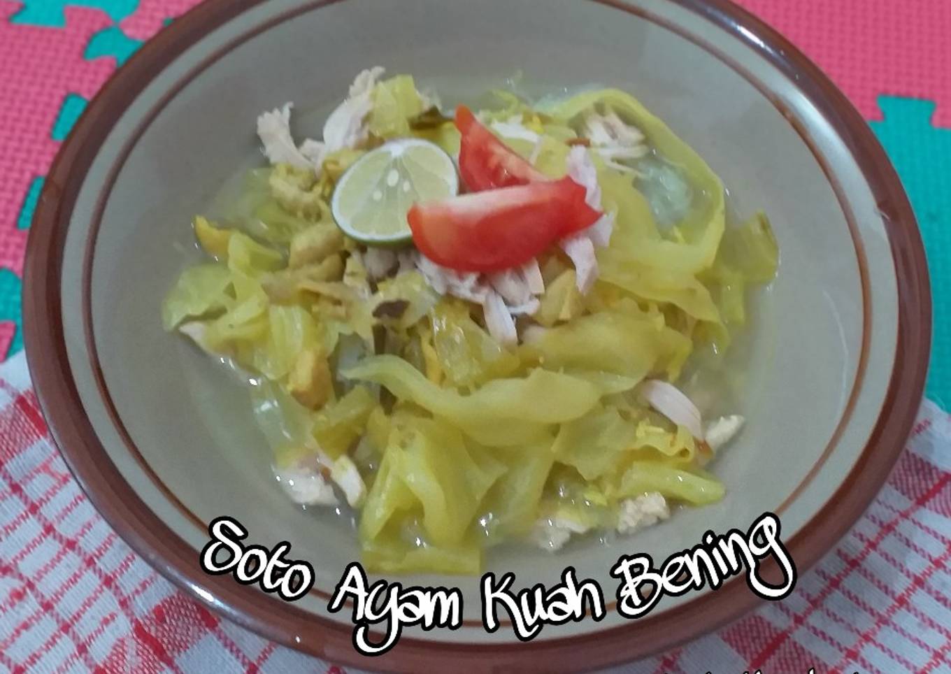 Soto Ayam Kuah Bening (Tanpa Santan)