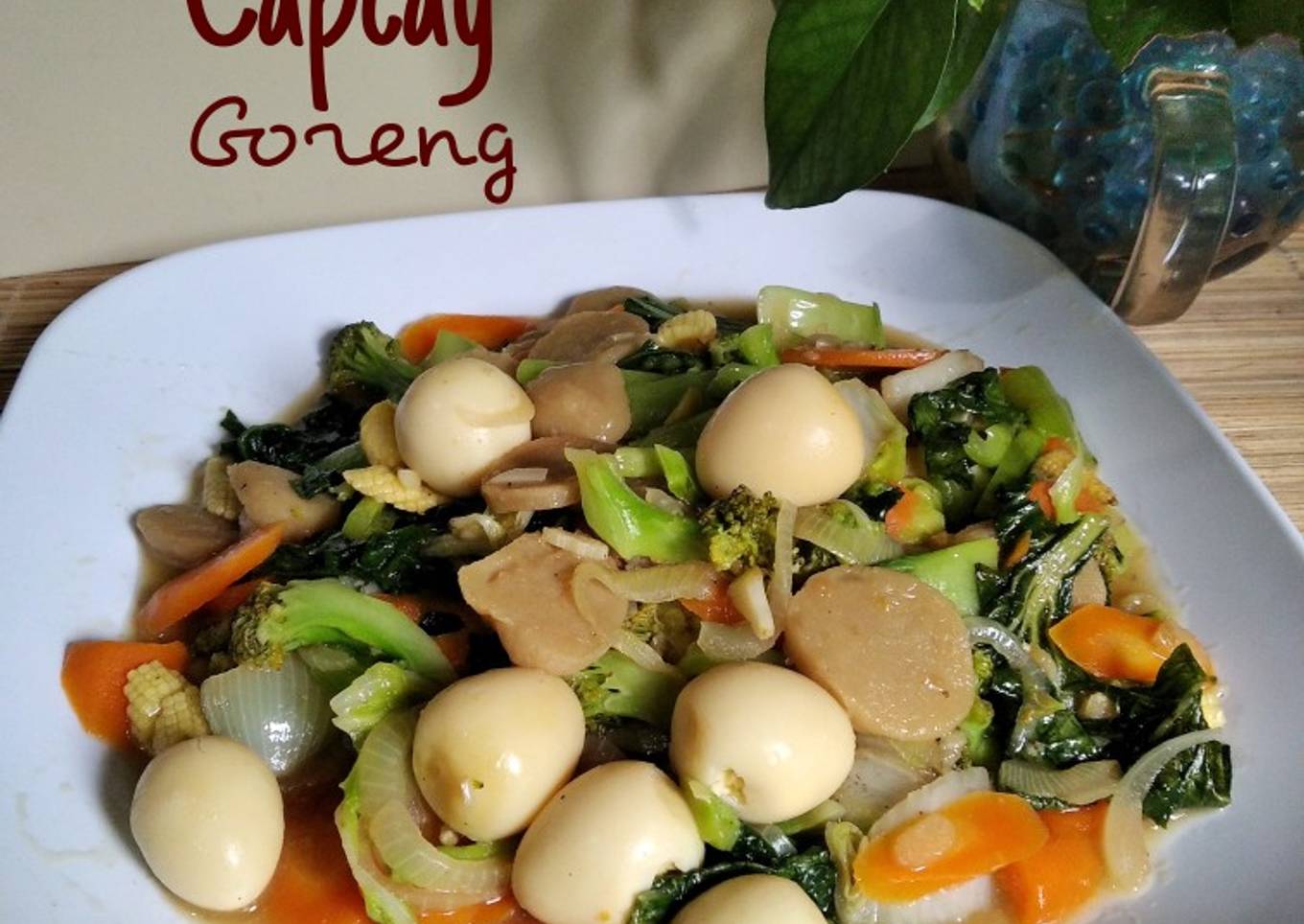 *Capcay Goreng*
