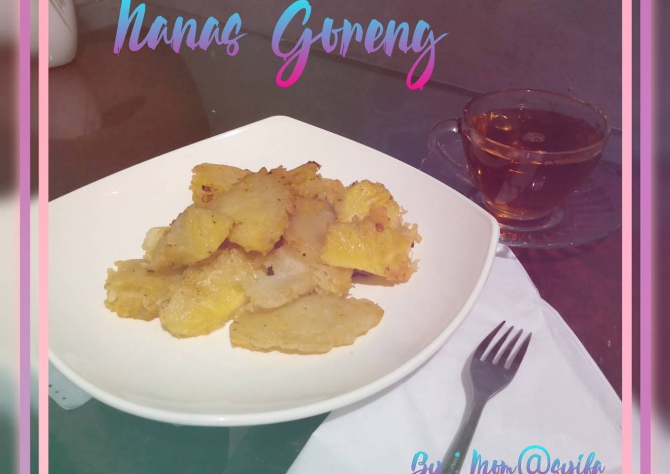 Nanas ������ Goreng (nasgor)