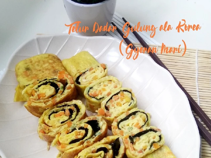 Langkah Gampang Membikin Resep Telur Dadar Gulung ala Korea(Gyeran Mari) yang Bikin Ngiler Anti Ribet, Menggugah Selera