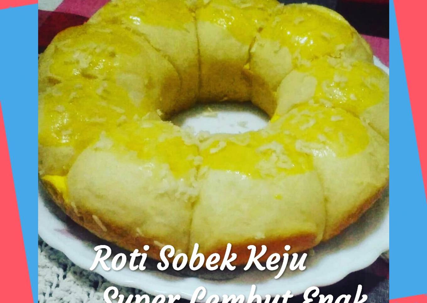 52. Roti Sobek Keju Super Lembut Enak