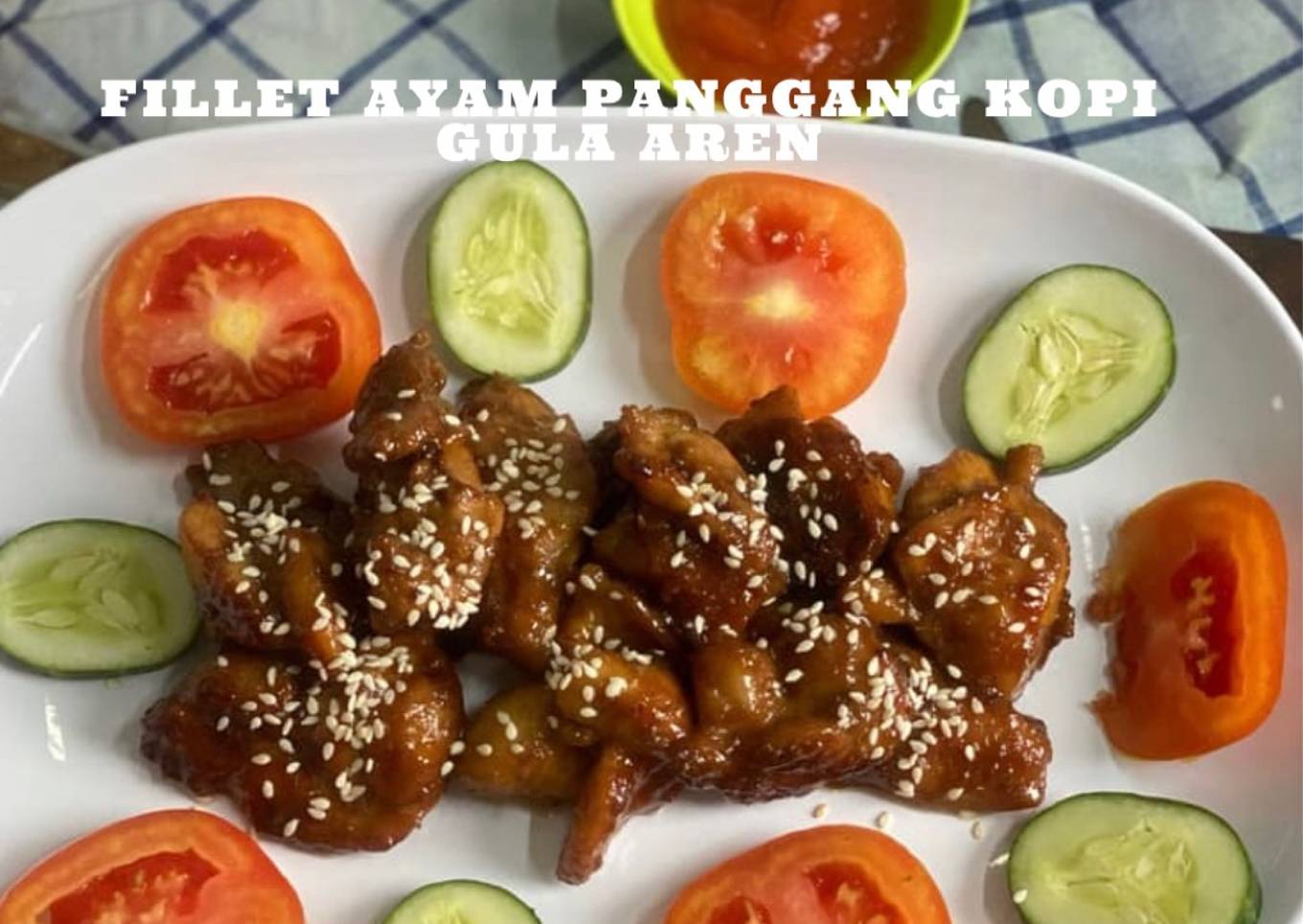 Fillet Ayam Panggang Kopi Gula Aren
