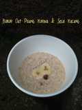 Bubur Oat Pisang Kurma & Selai Kacang
