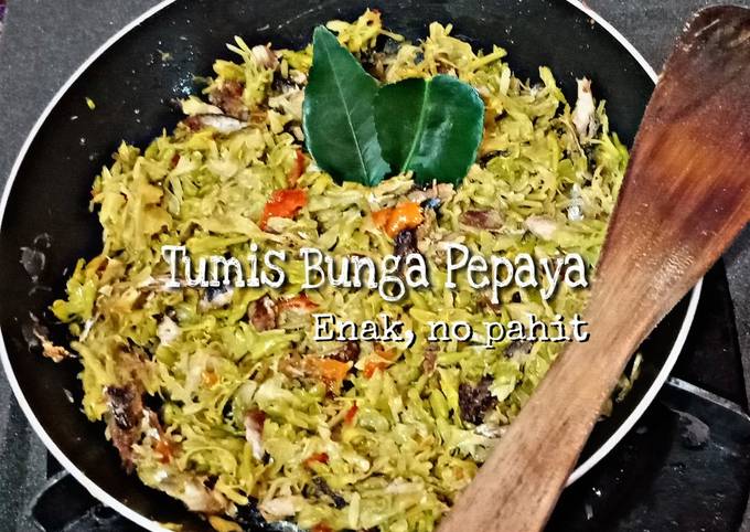 Resep Tumis Bunga Pepaya enak, no pahit yang Lezat