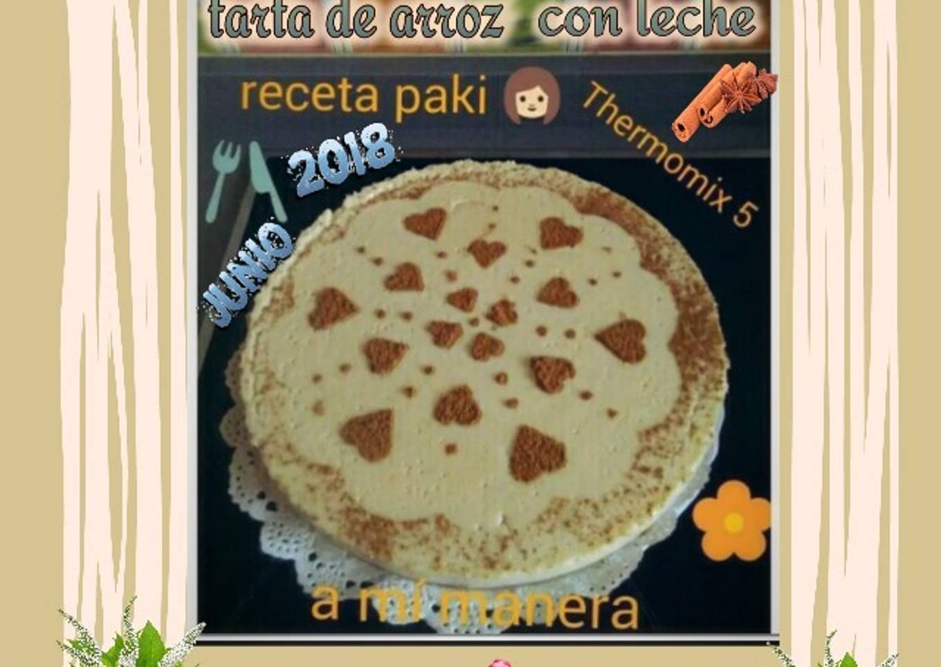Tarta, de💠 arroz con leche🍶 en la💠 Thermomix5 🍴 a mí manera