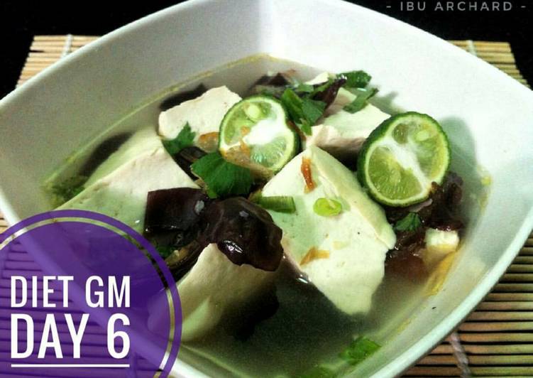 Resep Diet GM day 6 (Sup Tahu Jamur Kuping) Anti Gagal