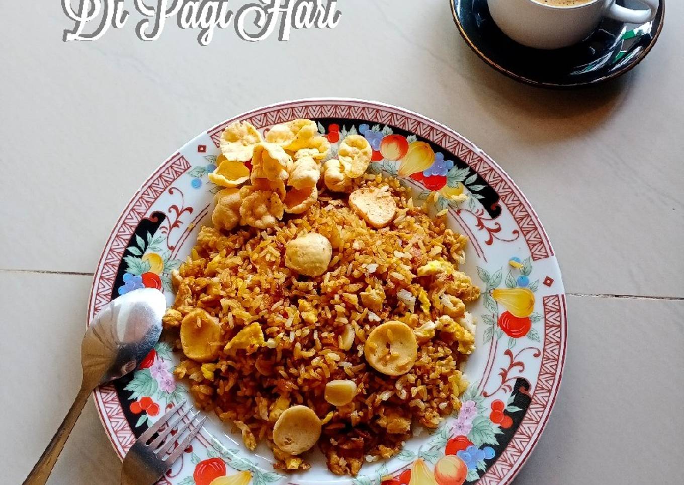 Nasi Goreng Di Pagi Hari