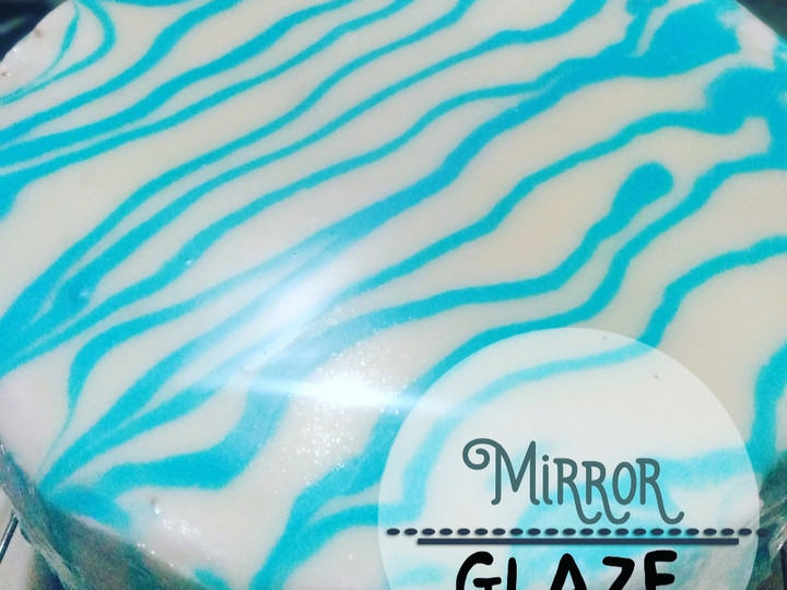 Bagaimana Menyiapkan Mirror Glaze yang Bikin Ngiler