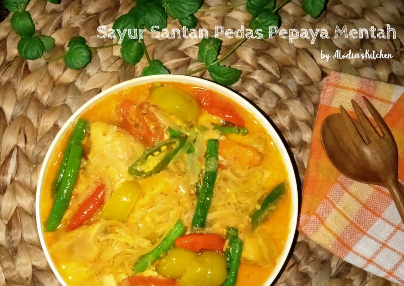 Sayur Santan Pedas Pepaya Mentah