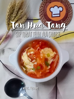 Foto resep #298 Tan Hua Tang | Sup Tomat Telur Ala Chinese (Menu Anak)