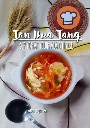 Foto resep #298 Tan Hua Tang | Sup Tomat Telur Ala Chinese (Menu Anak)
