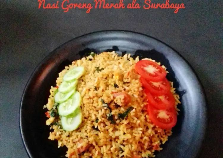Siap Saji Nasi Goreng Merah ala Surabaya Enak Sederhana