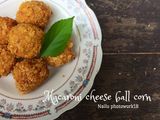 Macaroni cheese ball corn