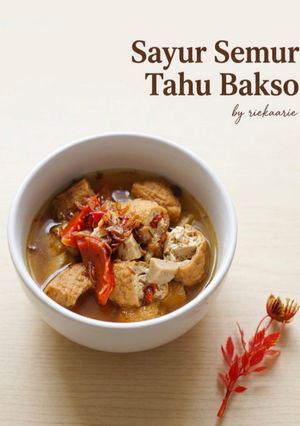 Foto resep 264. Sayur Semur Tahu Bakso