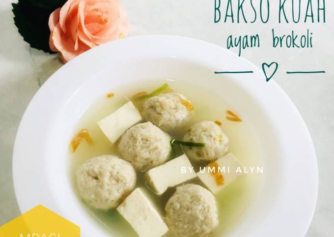 Resep Mpasi 9m Bakso Kuah Ayam Brokoli Oleh Ummi Alyn Cookpad